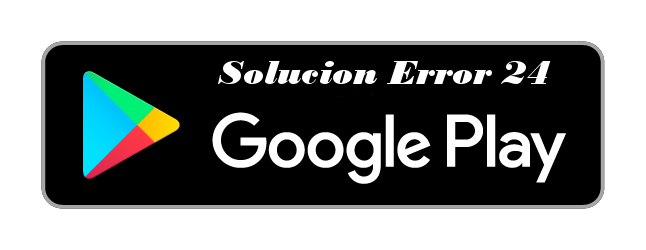 solucion-error-24-google-play-store