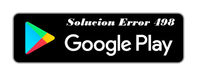 solucion-error-498-google-play-store