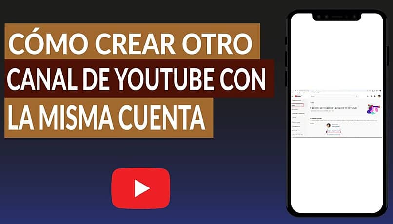 ¿Cómo crear un canal secundario en YouTube utilizando la misma cuenta de Google?