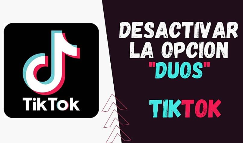 ¿Cómo desactivar la función de 'duos' en TikTok? | Sigue los pasos
